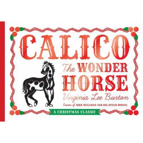Calico the Wonder Horse: Christmas Gift Edition: A Christmas Holiday Book for Kids