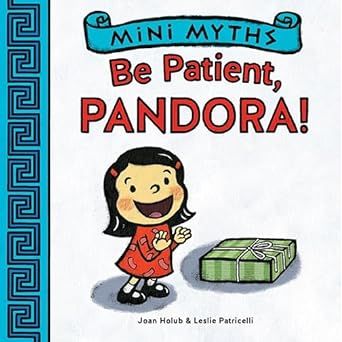 Be Patient, Pandora! (Mini Myths) - Zinnias Gift Boutique