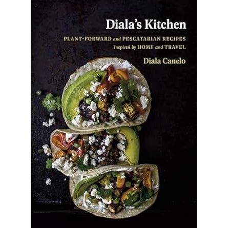 Diala's Kitchen: Plant-Forward and Pescatarian Recipes Inspired by Home and Travel - Zinnias Gift Boutique