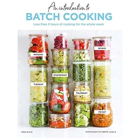 Batch Cooking: Prep and Cook Your Weeknight Dinners in Less Than 2 Hours - Zinnias Gift Boutique
