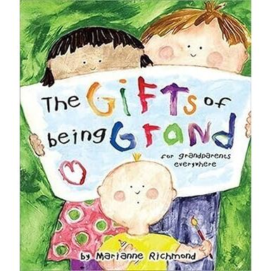 The Gifts of Being Grand: A Perfect Keepsake For First Time Grandparents and Grandparents Everywhere (Marianne Richmond) - Zinnias Gift Boutique