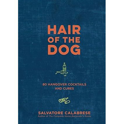 Hair of the Dog: 80 Hangover Cocktails & Cures - Zinnias Gift Boutique