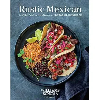 Rustic Mexican: Authentic Flavors for Everyday Cooking - Zinnias Gift Boutique
