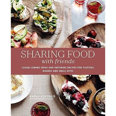 Sharing Food with Friends: Casual dining ideas and inspiring recipes for platters, boards and small bites - Zinnias Gift Boutique