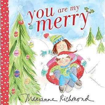 You Are My Merry: A Sweet Winter Book For Kids
