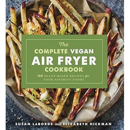 The COMPLETE VEGAN AIR FRYER COOKBOOK - Zinnias Gift Boutique