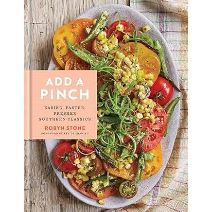 Add a Pinch: Easier, Faster, Fresher Southern Classics: A Cookbook - Zinnias Gift Boutique
