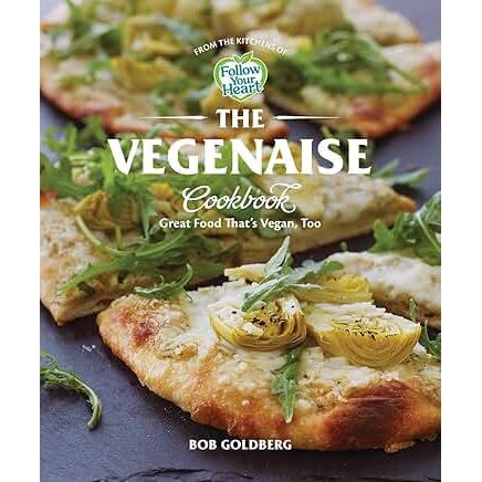 The Vegenaise Cookbook: Great Food That's Vegan, Too - Zinnias Gift Boutique