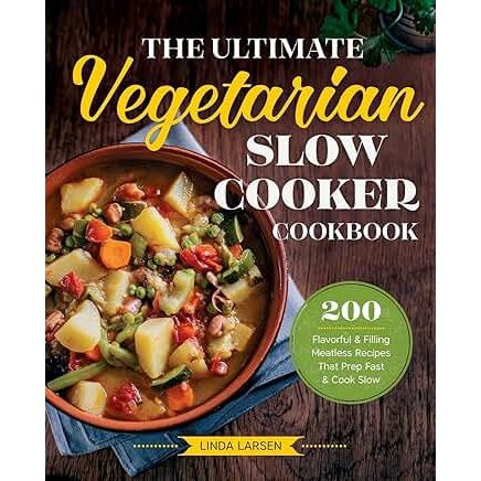 The Ultimate Vegetarian Slow Cooker Cookbook - Zinnias Gift Boutique