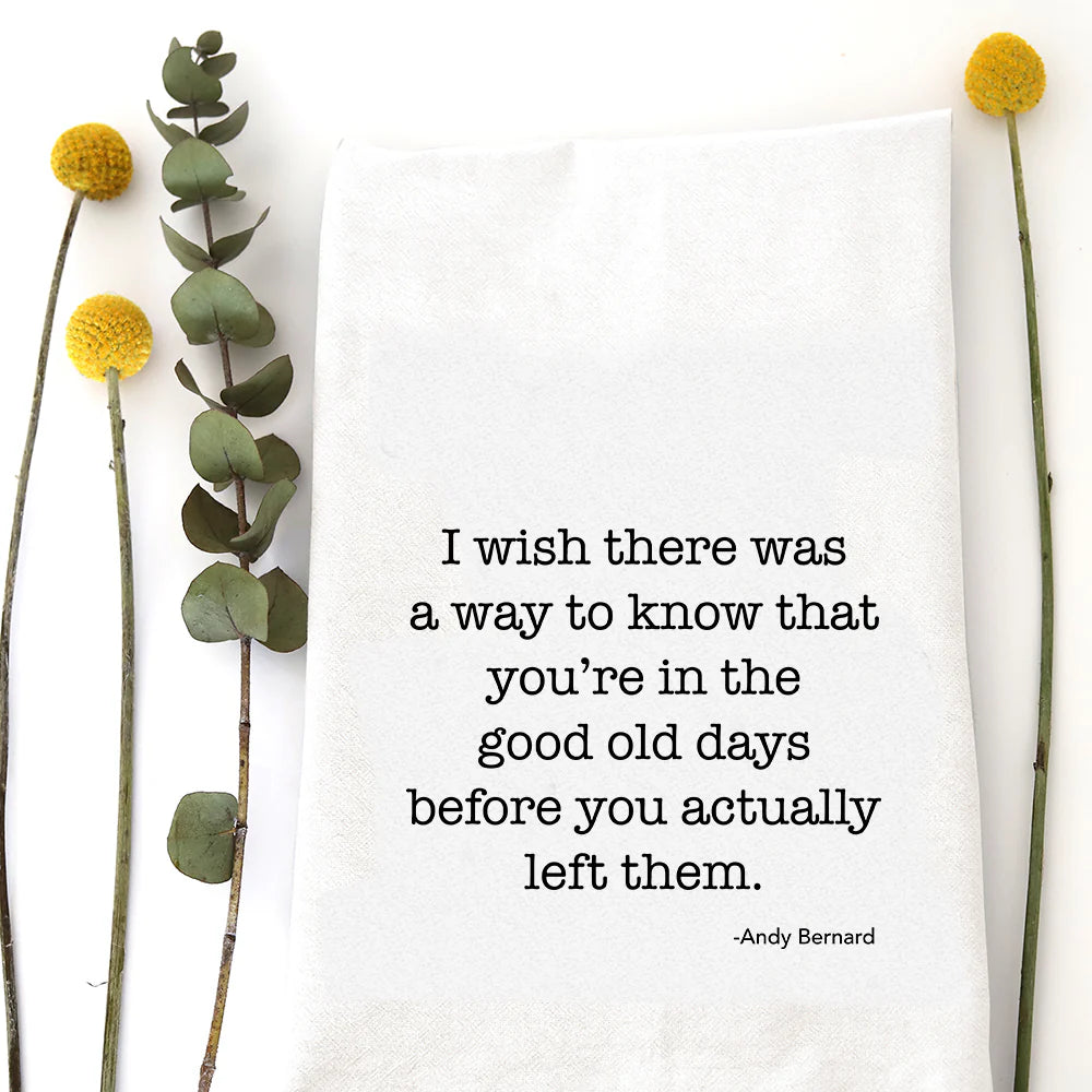 Good Old Days Tea Towel - Zinnias Gift Boutique