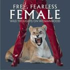 Cover of "Free, Fearless & Female: Wild Thoughts on Womanhood" by Book Publisher, featuring bold typography and empowering design.