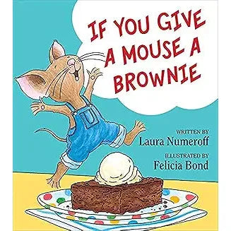 If You Give a Mouse a Brownie - Zinnias Gift Boutique