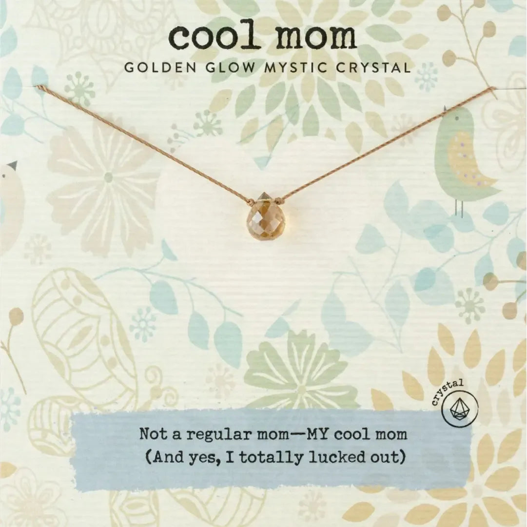 Cool Mom Mystic Crystal - Zinnias Gift Boutique