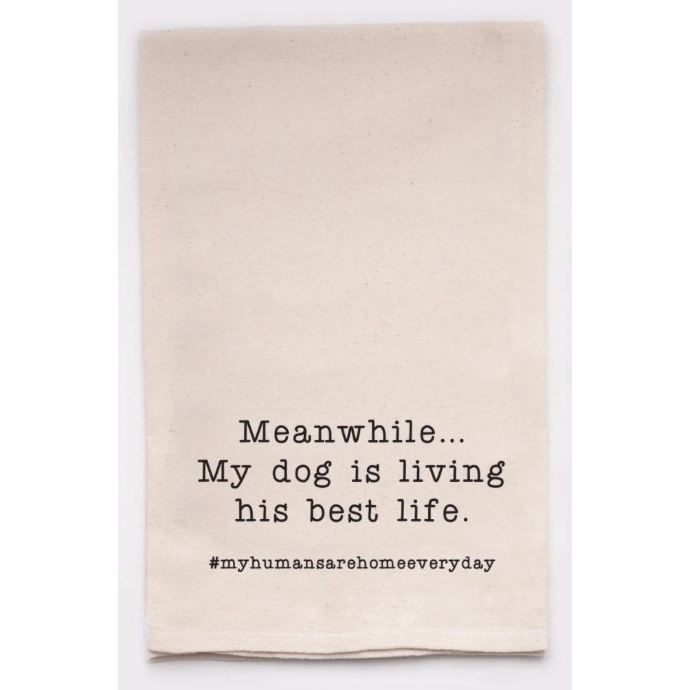 Dog Best Life Tea Towel - Zinnias Gift Boutique
