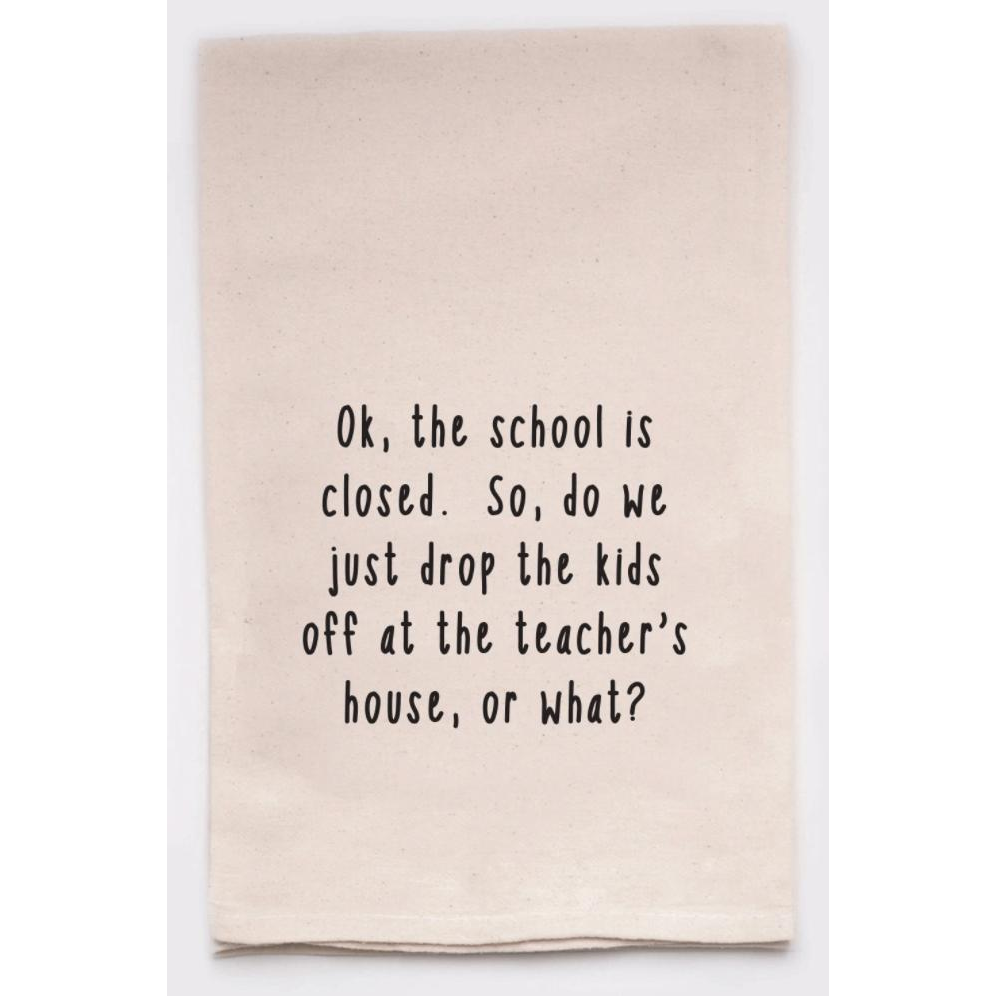 No School Tea Towel - Zinnias Gift Boutique