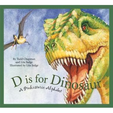 D Is for Dinosaur: A Prehistoric Alphabet - Zinnias Gift Boutique