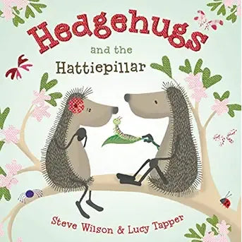 Hedgehugs and the Hattiepillar - Zinnias Gift Boutique