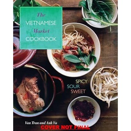 Vietnamese Market Cookbook: Spicy Sour Sweet - Zinnias Gift Boutique