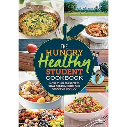 The Hungry Healthy Student Cookbook: More Than 200 Recipes that are Delicious and Good for You too - Zinnias Gift Boutique