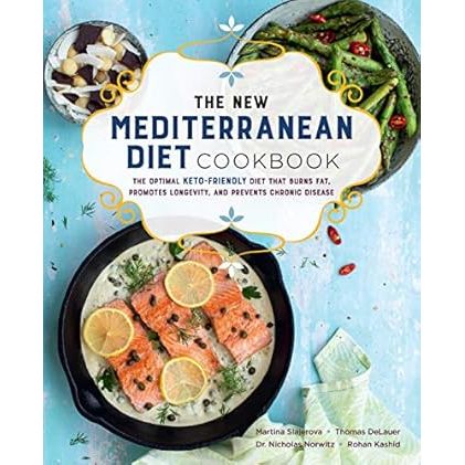 The New Mediterranean Diet Cookbook: The Optimal Keto-Friendly Diet that Burns Fat, Promotes Longevity, and Prevents Chronic Disease - Zinnias Gift Boutique