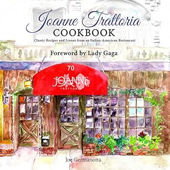 Joanne Trattoria Cookbook: Classic Recipes and Scenes from an Italian-American Restaurant - Zinnias Gift Boutique