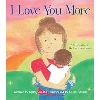 I Love You More : An Engaging Flip Story - Zinnias Gift Boutique