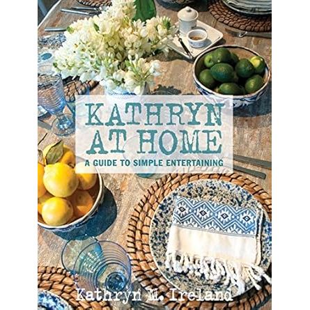 Kathryn At Home: A Guide to Simple Entertaining - Zinnias Gift Boutique