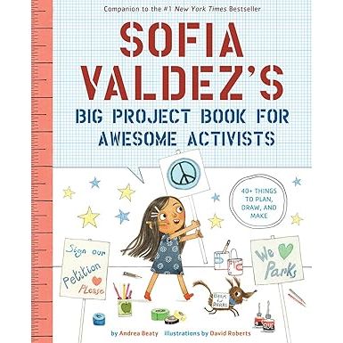 Sofia Valdez's Big Project Book for Awesome Activists - Zinnias Gift Boutique
