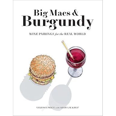 Big Macs & Burgundy: Wine Pairings for the Real World - Zinnias Gift Boutique