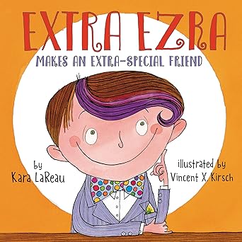 Extra Ezra Makes an Extra-Special Friend Hardcover - Zinnias Gift Boutique
