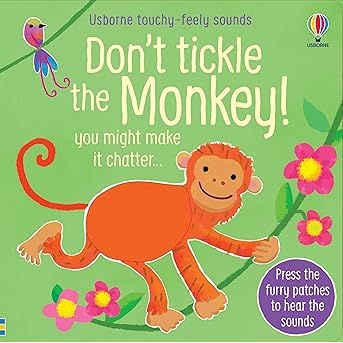 Don't Tickle the Monkey! (Touchy-feely sound books) - Zinnias Gift Boutique