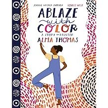 Ablaze with Color: A Story of Painter Alma Thomas Hardcover - Zinnias Gift Boutique