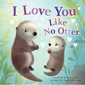 I love you like no otter - Zinnias Gift Boutique