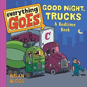 Everything Goes: Good Night, Trucks: A Bedtime Book - Zinnias Gift Boutique