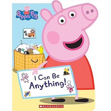 I Can Be Anything! (Peppa Pig) - Zinnias Gift Boutique