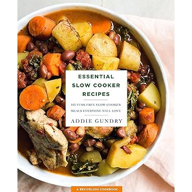 Essential Slow Cooker Recipes: 103 Fuss-Free Slow Cooker Meals Everyone Will Love - Zinnias Gift Boutique