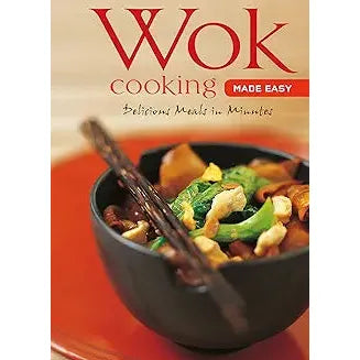 Wok Cooking Made Easy: Delicious Meals in Minutes - Zinnias Gift Boutique