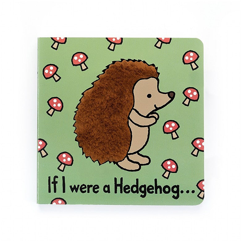 If I Were A Hedgehog Book - Zinnias Gift Boutique