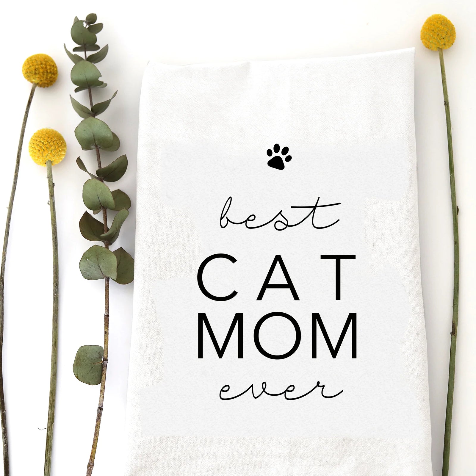 Best Cat Mom Ever Tea Towel - Zinnias Gift Boutique