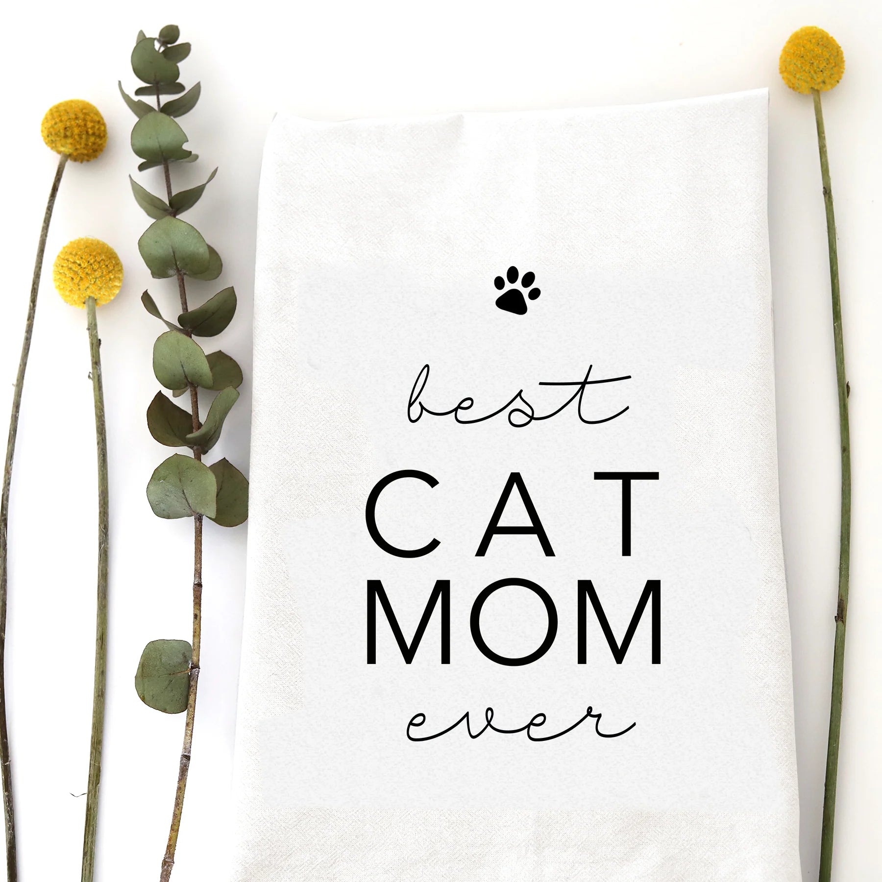Best Cat Mom Ever Tea Towel - Zinnias Gift Boutique