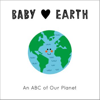 Baby Loves Earth: An ABC of Our Planet - Zinnias Gift Boutique