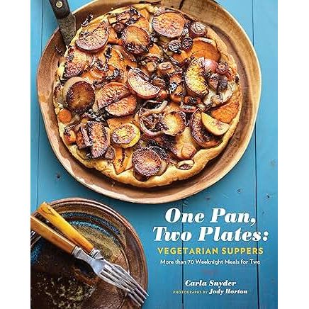 One Pan, Two Plates: VEGETARIAN SUPPERS