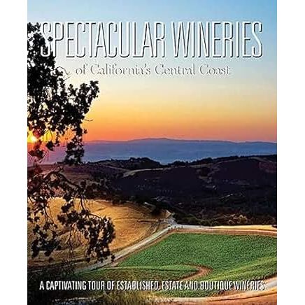 SPECTACULAR WINERIES of Californias Central Coast - Zinnias Gift Boutique