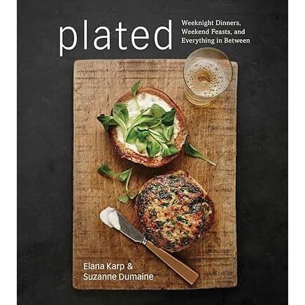 Plated: Weeknight Dinners, Weekend Feasts, and Everything in Between - Zinnias Gift Boutique