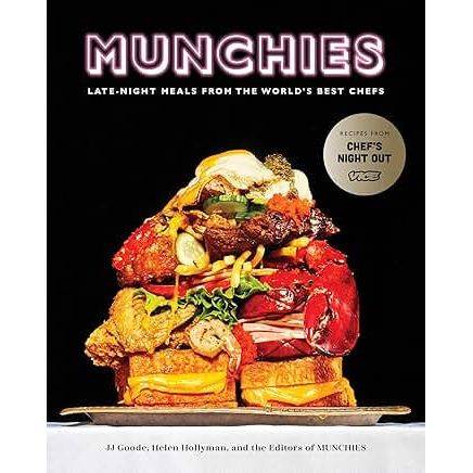 MUNCHIES: Late-Night Meals from the World&#39;s Best Chefs