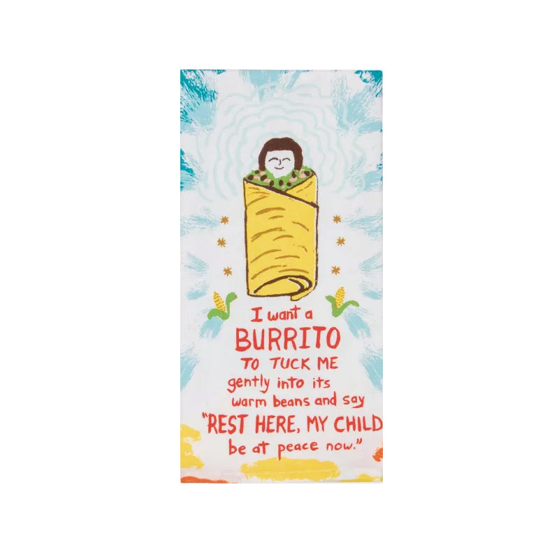 I Want A Burrito Dish Towel - Zinnias Gift Boutique