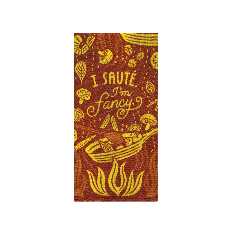 I Saute. I&#39;m Fancy Dish Towel - Zinnias Gift Boutique