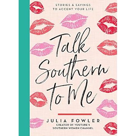 Adult book titled "Talk Southern to Me: Stories & Sayings to Accent Your Life" by Book Publisher, featuring a colorful cover.