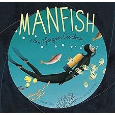 Children's hardcover book "Manfish: A Story of Jacques Cousteau" by Book Publisher Kids, featuring colorful underwater illustrations.