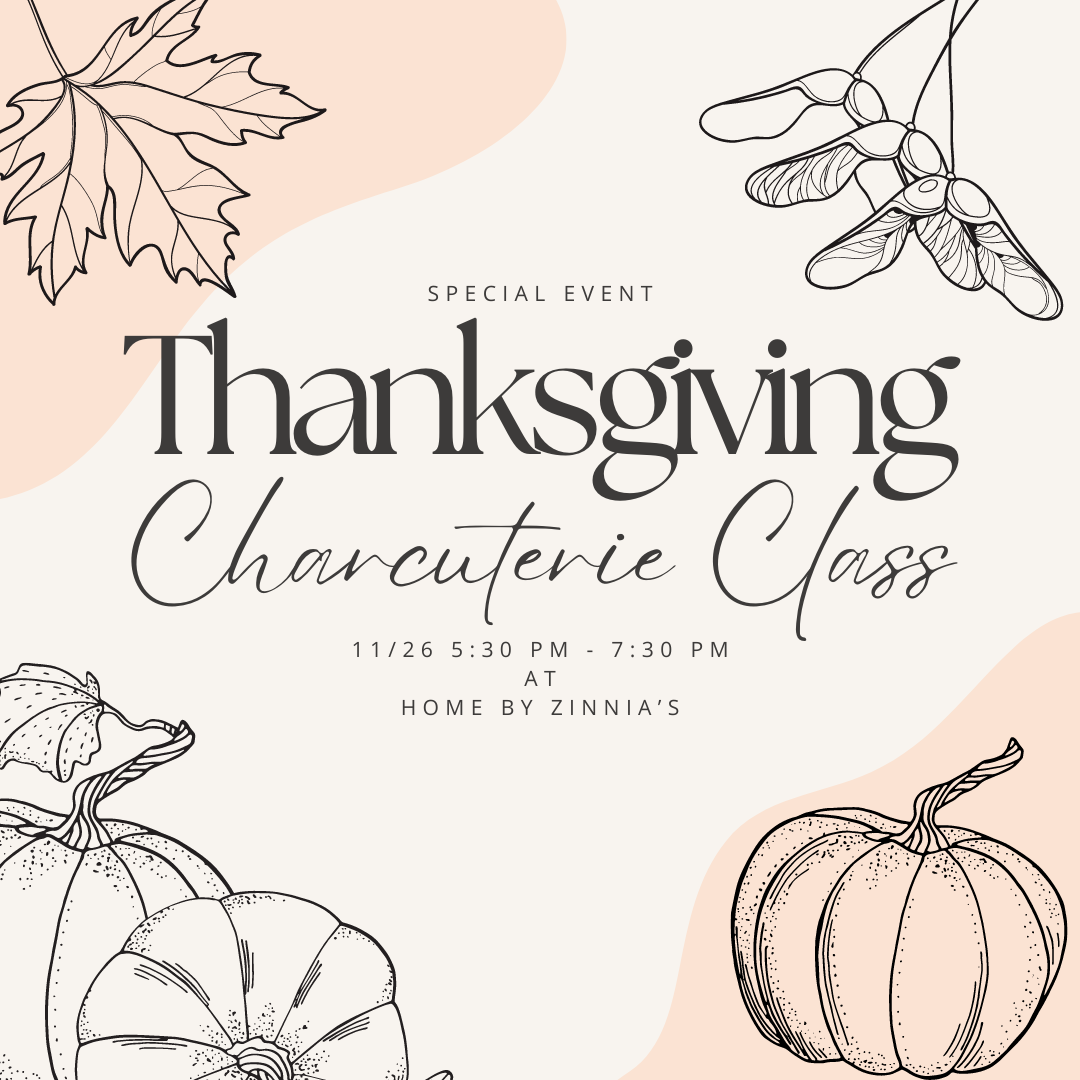 Thanksgiving Charcuterie Class - Zinnias Gift Boutique